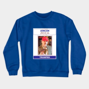 JonCon 2016 - Trumped Crewneck Sweatshirt